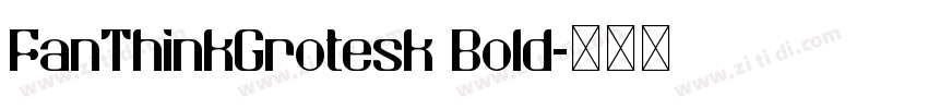 FanThinkGrotesk Bold字体转换